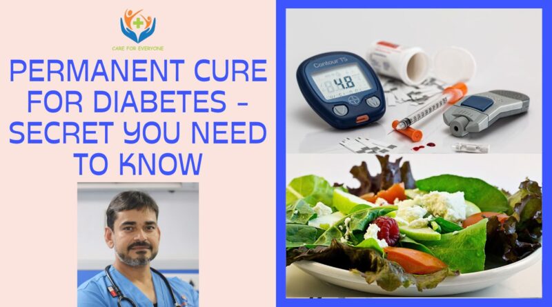 PERMANENT CURE FOR DIABETES - SECRET YOU NEED TO KNOW